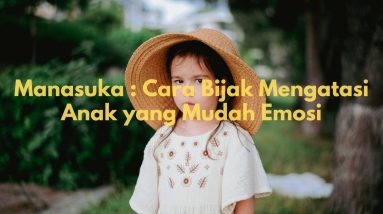 anak yang mudah emosi