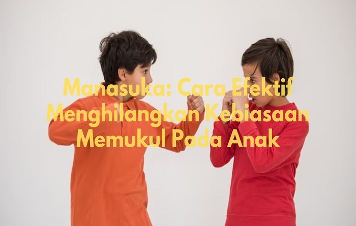 menghilangkan kebiasaan memukul pada anak